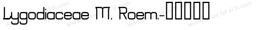 Lygodiaceae M. Roem.字体转换